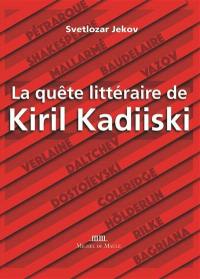 La quête littéraire de Kiril Kadiiski