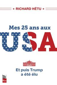 Mes 25 ans aux USA : et puis Trump a été élu