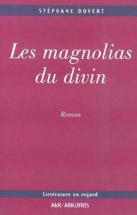 Les magnolias du divin