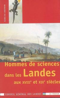 Hommes de sciences dans les Landes aux XVIIIe et XIXe siècles