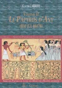 Série des papyrus du Livre des morts de l'Egypte ancienne. Vol. 2. Le papyrus d'Any (BM EA 10470)