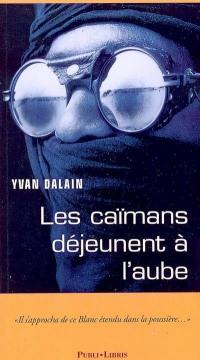 Les caïmans déjeunent à l'aube