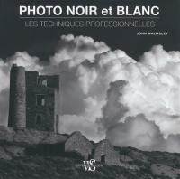 Photo noir et blanc : les techniques professionnelles