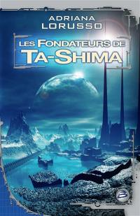 Ta-Shima. Vol. 3. Les fondateurs de Ta-Shima