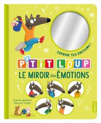 P'tit Loup : le miroir des émotions P'tit Loup : le miroir des émotions