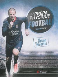 La prépa physique football : une saison de vivacité