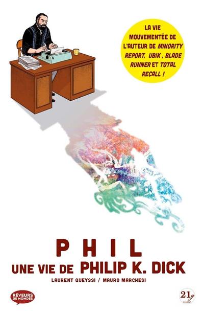 Phil : une vie de Philip K. Dick