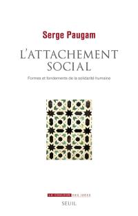 L'attachement social : formes et fondements de la solidarité humaine