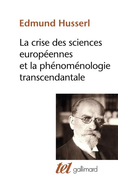 La crise des sciences européennes et la phénoménologie transcendantale