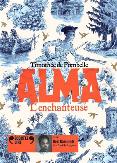 Alma. Vol. 2. L'enchanteuse