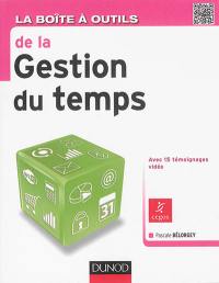 La boîte à outils de la gestion du temps : avec 15 témoignages vidéo