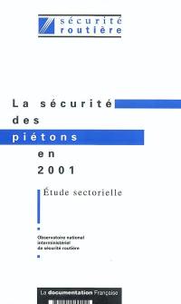 La sécurité des piétons en 2001 : études sectorielle