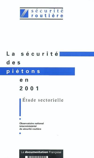 La sécurité des piétons en 2001 : études sectorielle