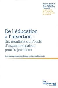 De l'éducation à l'insertion : dix résultats du Fonds d'expérimentation pour la jeunesse