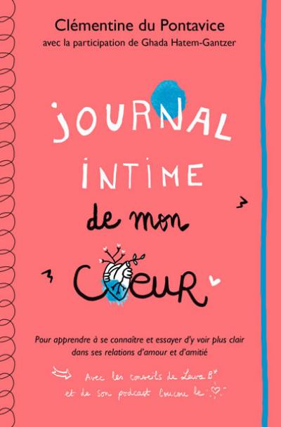 Journal intime. Vol. 2. Journal intime de mon coeur