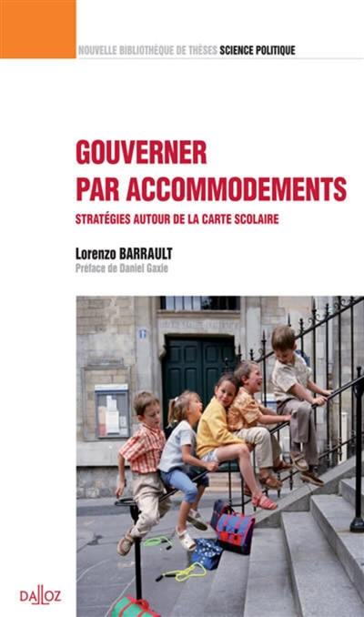 Gouverner par accommodements : stratégies autour de la carte scolaire : 2013