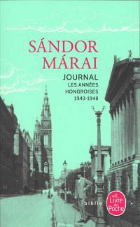 Journal. Les années hongroises : 1943-1948