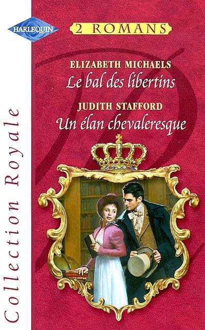 Le bal des libertins. Un élan chevalresque