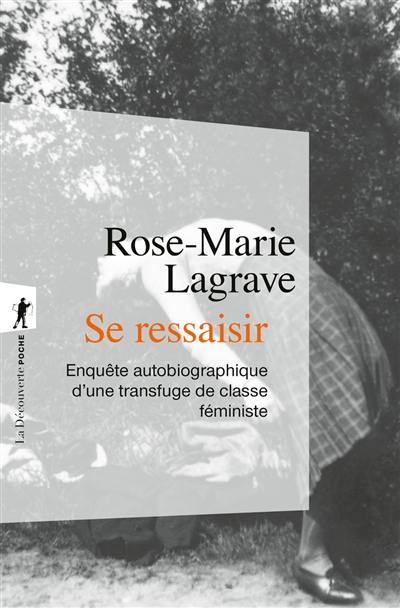 Se ressaisir : enquête autobiographique d'une transfuge de classe féministe