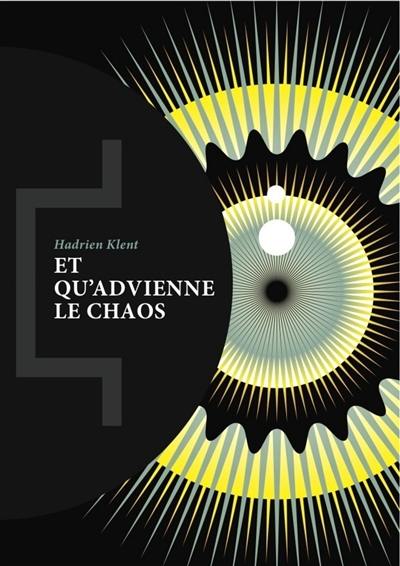 Et qu'advienne le chaos