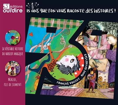 Aventures rebondissantes et héroïques : 15 ans que l'on vous raconte des histoires !