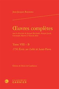 Oeuvres complètes. Vol. VIII-B. 1756, Ecrits sur l'abbé de Saint-Pierre