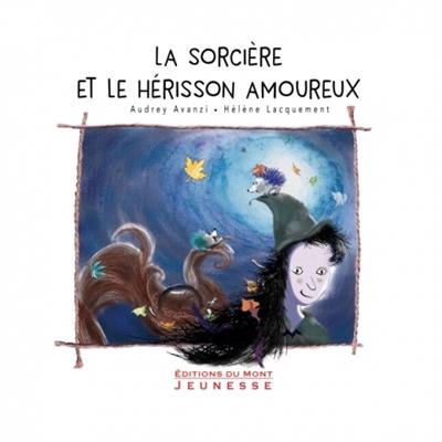 La sorcière et le hérisson amoureux