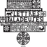 Lettres baladeuses : alphabets et autres symboles dans les Landes et le Pays basque