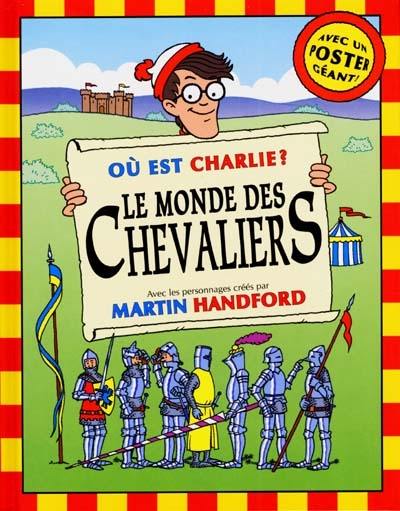 Où est Charlie ?. Le monde des chevaliers