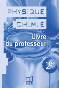 Physique chimie 2nde : livre du professeur