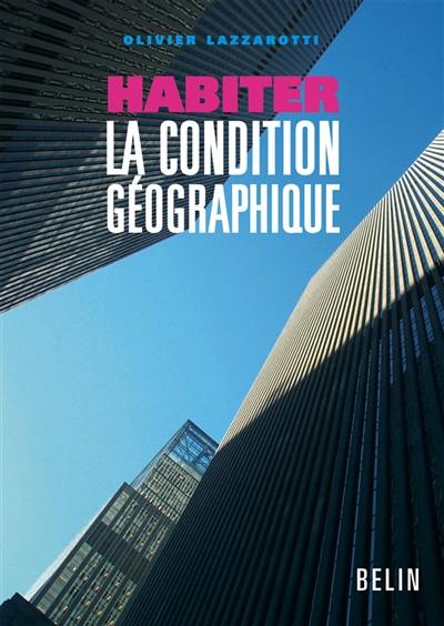 Habiter, la condition géographique