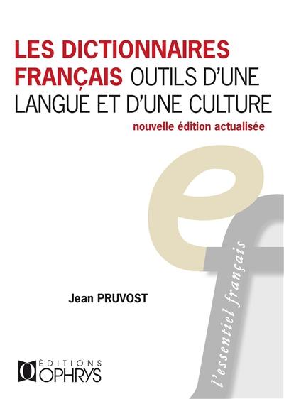 Les dictionnaires français : outils d'une langue et d'une culture