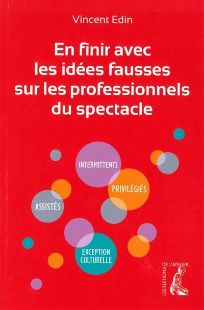 En finir avec les idées fausses sur les professionnels du spectacle