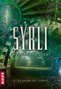 Syrli. Vol. 2. Le peuple de l'ombre