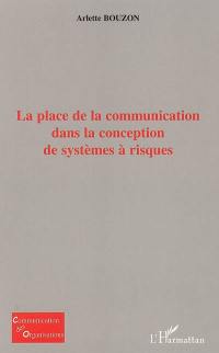 La place de la communication dans la conception de systèmes à risques