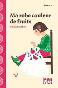 Ma robe couleur de fruits