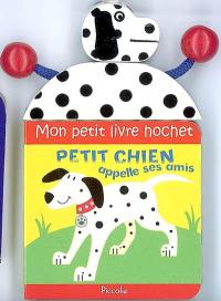 Petit chien appelle ses amis