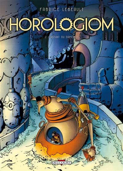 Horologiom. Vol. 2. L'instant du Damokle