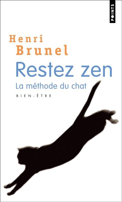 Restez zen : la méthode du chat : relaxation