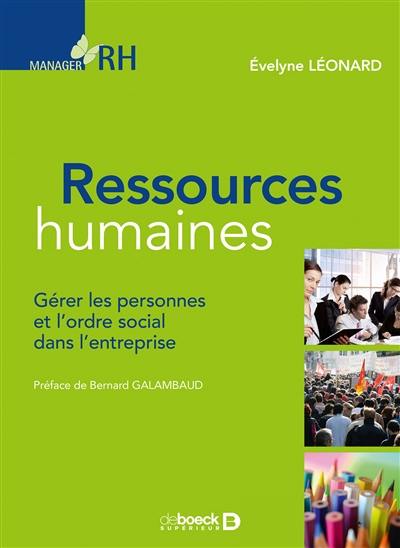 Ressources humaines : gérer les personnes et l'ordre social dans l'entreprise