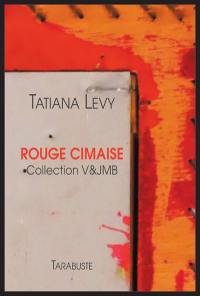 Rouge cimaise : collection V&JMB