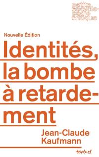 Identités : la bombe à retardement