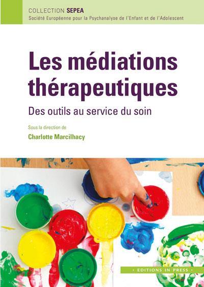 Les médiations thérapeutiques : des outils au service du soin