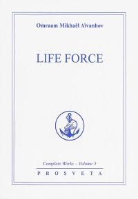 Complete works. Vol. 5. Life force