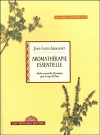 Aromathérapie essentielle : huiles essentielles et parfums pour le corps