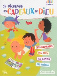 Je découvre les cadeaux de Dieu