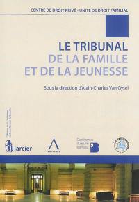 Le tribunal de la famille et de la jeunesse