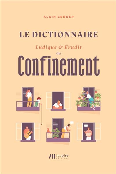 Dictionnaire ludique & érudit du confinement