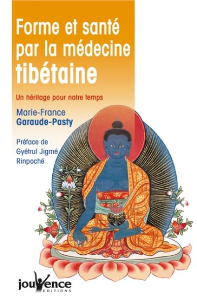 Forme et santé par la médecine tibétaine : un héritage pour notre temps