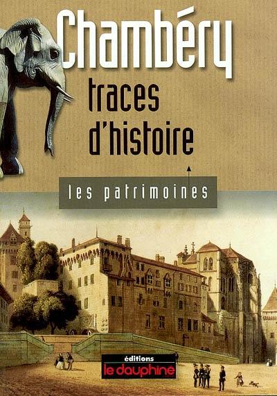 Chambéry : traces d'histoire